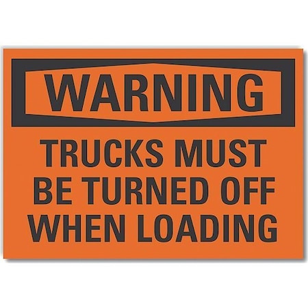 Warning Sign, 7 in H, 10 in W, Non-PVC Polymer, Vertical Rectangle, English, LCU6-0130-ED_10x7 MPN:LCU6-0130-ED_10x7