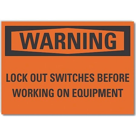 Warning Sign, 7 in Height, 10 in Width, Non-PVC Polymer, Vertical Rectangle, English MPN:LCU6-0145-ED_10x7