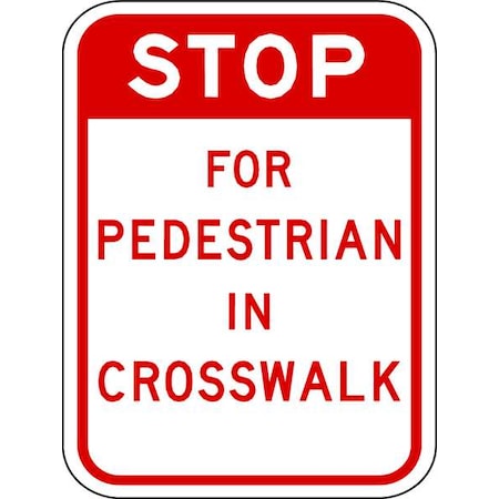 Stop For Pedestrians In Crosswalk Sign, 24