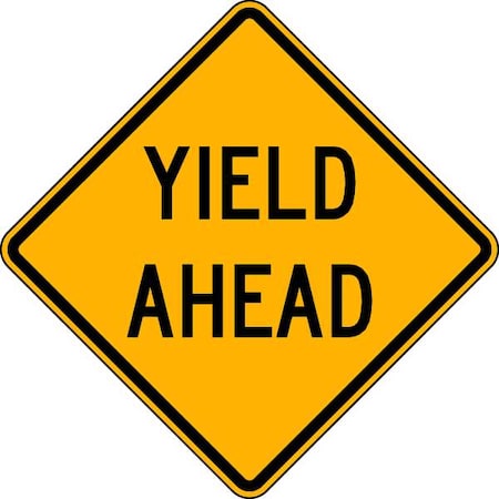 Yield Ahead Traffic Sign, 24 in Height, 24 in Width, Aluminum, Diamond, English MPN:LW3-2A-24DA