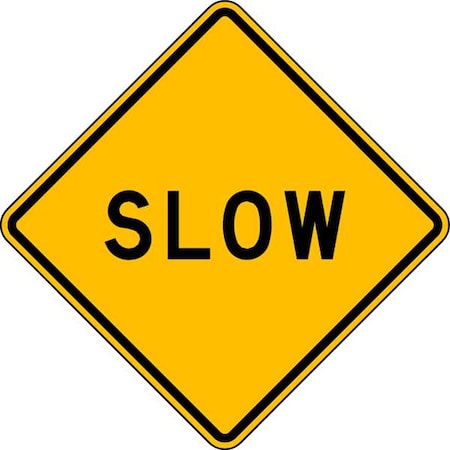 Slow Traffic Sign, 24 in H, 24 in W, Aluminum, Diamond, English, LW8-12-24HA MPN:LW8-12-24HA