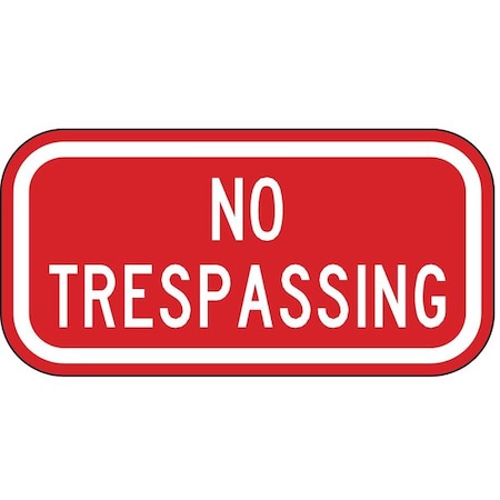 No Header, No Trespassing, 12 in W x 6 in H, Vertical Rectangle, Aluminum MPN:NT-033-12HA