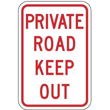 Private Drive & Road Traffic Sign, 18 in H, 12 in W, Aluminum, Vertical Rectangle, PPR-012-12HA MPN:PPR-012-12HA