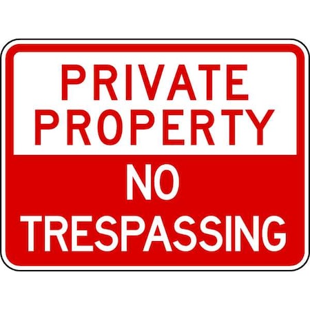 No Header, Private Property No Trespassing, 24 in W x 18 in H, Rectangle, Aluminum MPN:PPR-063-24HA