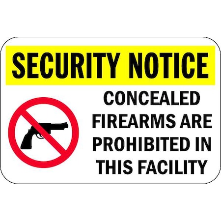 Security Notice, Concealed Firearms Are Prohibited In This Facility, 18 in W x 12 in H, Aluminum MPN:SEC-042-18HA