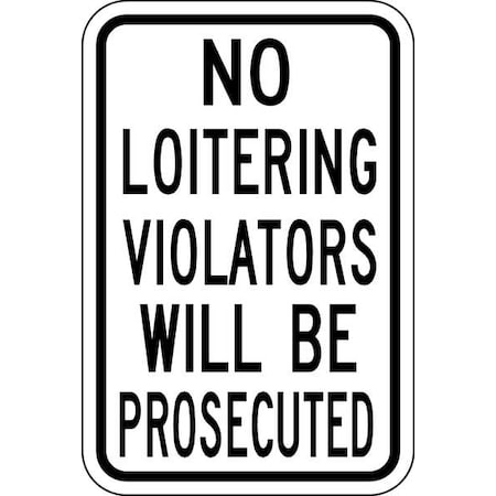 No Header, No Loitering Violators Will Be Prosecuted, 12 in W x 18 in H, Vertical Rectangle MPN:SL-015-12HA