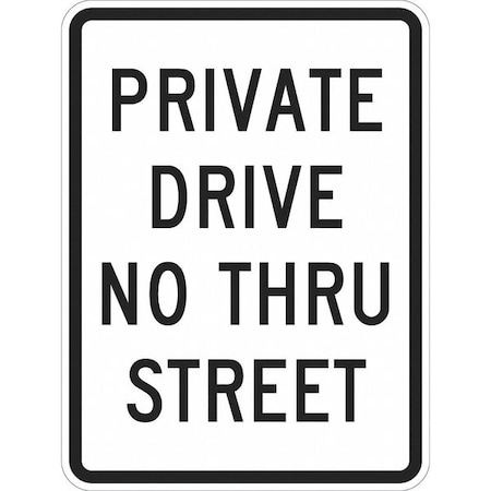 Private Drive & Road Traffic Sign, 18 in H, 12 in W, Aluminum, Vertical Rectangle, T1-1018-EG_12x18 MPN:T1-1018-EG_12x18