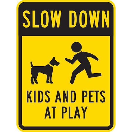 Kids and Pets at Play Traffic Sign, 24 in H, 18 in W, Aluminum, Vertical Rectangle, T1-1027-HI_18x24 MPN:T1-1027-HI_18x24