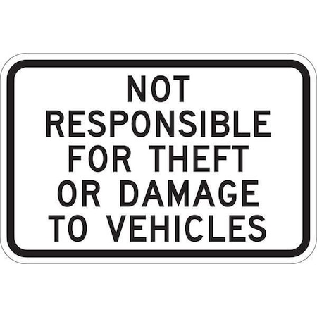 Sign, Not Responsible, 12 x18 In, T1-1046-HI_18x12 MPN:T1-1046-HI_18x12