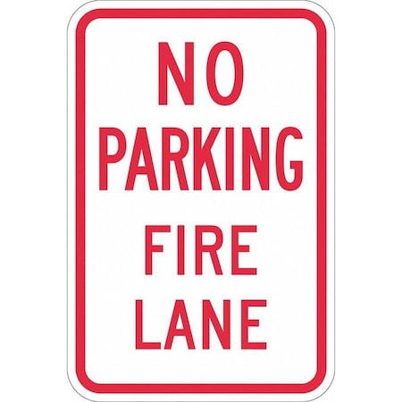 No Parking Fire Lane Parking Sign, 12 in W, 18 in H, English, Aluminum, White MPN:T1-1069-DG_12x18