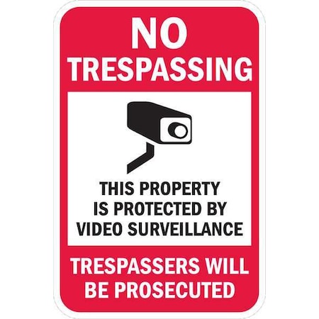 No Trespassing, This Property Protected by Video, 18 in x 12 in, Aluminum, T1-1074-EG_12x18 MPN:T1-1074-EG_12x18