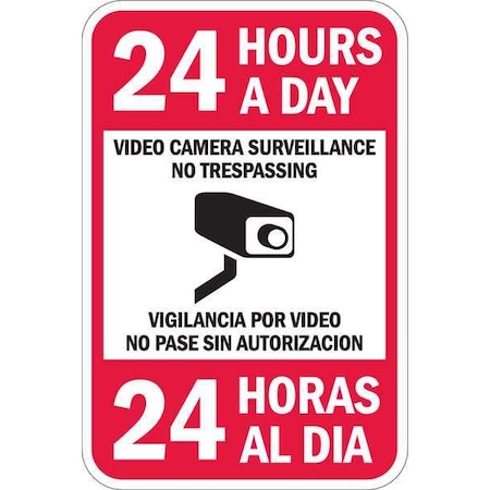 24 Hours A Day Video Camera Surveillance No Trespassing, 18 in x 12 in, Aluminum, T1-1080-EG_12x18 MPN:T1-1080-EG_12x18