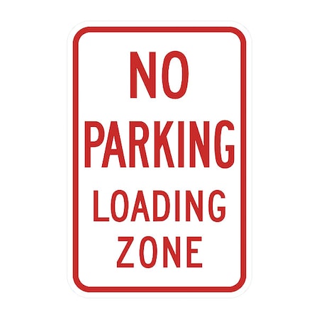No Parking Loading Zone Sign, 18
