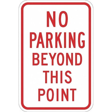 No Parking Beyond This Point Sign, 18x12, T1-1151-DG_12x18 MPN:T1-1151-DG_12x18