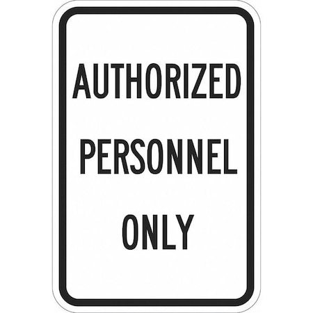 Admittance Sign, 18 in H, 12 in W, Aluminum, Rectangle, T1-1160-EG_12x18 MPN:T1-1160-EG_12x18