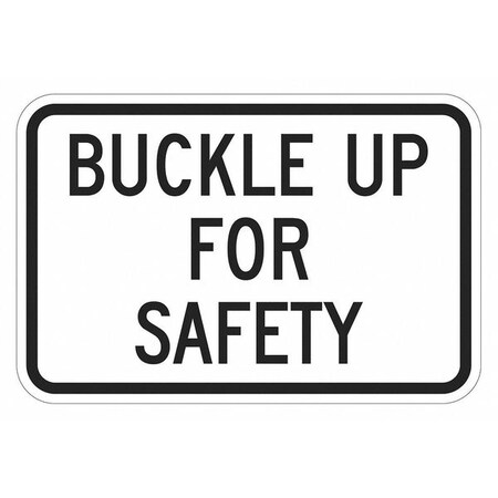 Buckle Up Traffic Sign, 12 in H, 18 in W, Aluminum, Horizontal Rectangle, English, T1-1205-DG_18x12 MPN:T1-1205-DG_18x12