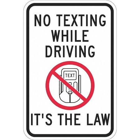 No Texting Traffic Sign, 18 in H, 12 in W, Aluminum, Vertical Rectangle, English, T1-1217-EG_12x18 MPN:T1-1217-EG_12x18