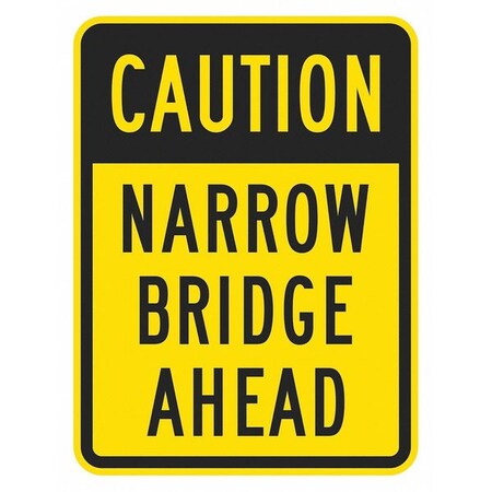 Narrow Bridge Traffic Sign, 24 in H, 18 in W, Aluminum, Vertical English, T1-1356-EG_18x24 MPN:T1-1356-EG_18x24