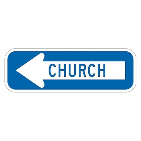 Church Traffic Sign, 6 in H, 18 in W, Aluminum, Horizontal Rectangle, T1-1460-EG_18x6 MPN:T1-1460-EG_18x6