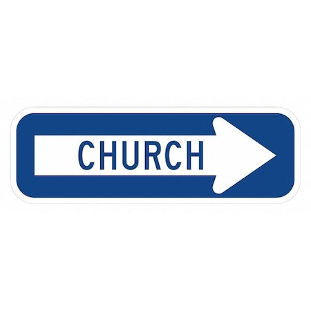 Church Traffic Sign, 6 in H, 18 in W, Aluminum, Horizontal Rectangle, T1-1469-EG_18x6 MPN:T1-1469-EG_18x6