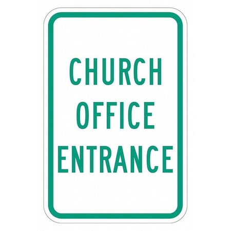 Church Entrance Sign For Parking Lots, 18 in H, 12 in W, Aluminum, Vertical, T1-1479-DG_12x18 MPN:T1-1479-DG_12x18