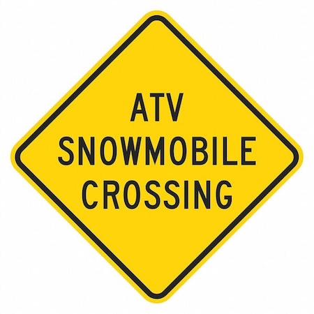 ATV & Snowmobile Crossing Traffic Sign, 18 in H, 18 in W, Aluminum, Diamond, T1-1546-DG_18x18 MPN:T1-1546-DG_18x18