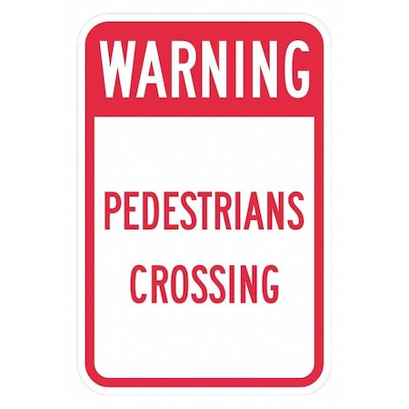 Pedestrian Crossing Traffic Sign, 18 in H, 12 in W, Aluminum, Vertical Rectangle, T1-1629-HI_12x18 MPN:T1-1629-HI_12x18