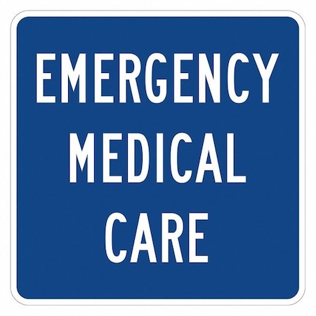 Emergency Medical Care Traffic Sign, 12 in H, 12 in W, Aluminum, Square, English, T1-1799-EG_12x12 MPN:T1-1799-EG_12x12