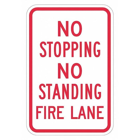 No Header, No Stopping No Standing Fire Lane, 12 in W x 18 in H, Vertical Rectangle, Aluminum MPN:T1-1842-DG_12x18