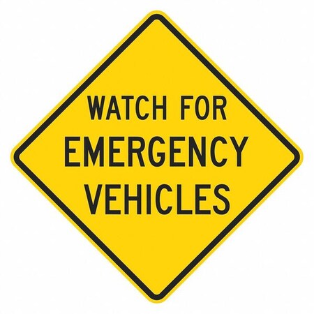 Watch for Emergency Vehicles Traffic Sign, 12 in H, 12 in W, Aluminum, Diamond, T1-1849-EG_12x12 MPN:T1-1849-EG_12x12