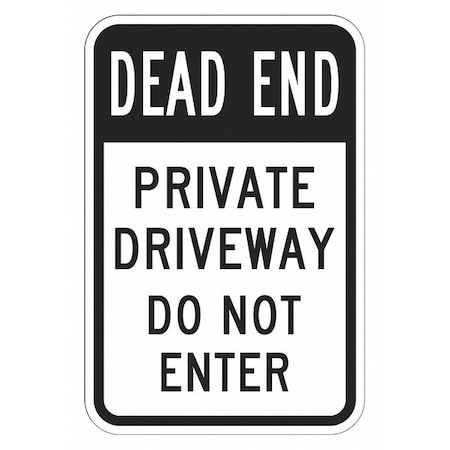 Private Drive & Road Traffic Sign, 18 in H, 12 in W, Aluminum, Vertical Rectangle, T1-1869-HI_12x18 MPN:T1-1869-HI_12x18