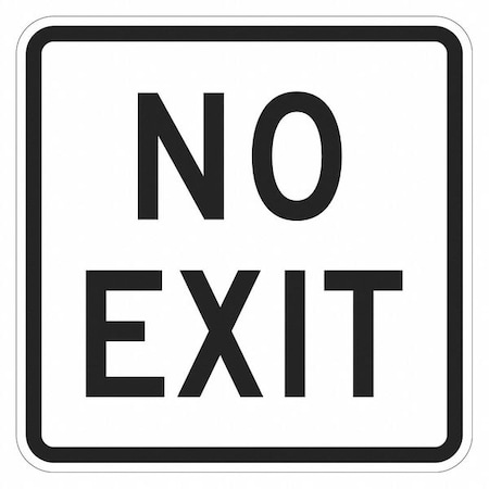 No Exit Sign For Parking Lots, 12 in H, 12 in W, Aluminum, Square, English, T1-1915-HI_12x12 MPN:T1-1915-HI_12x12
