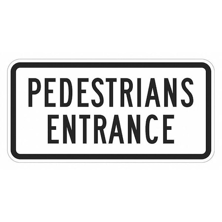 Pedestrian Entrance Sign For Parking Lots, 12 in H, 24 in W, Aluminum, English, T1-1924-DG_24x12 MPN:T1-1924-DG_24x12