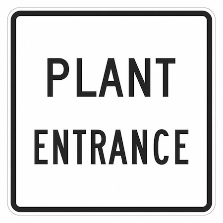 Plant Entrance Sign For Parking Lots, 24 in H, 24 in W, Aluminum, Square, T1-1925-DG_24x24 MPN:T1-1925-DG_24x24
