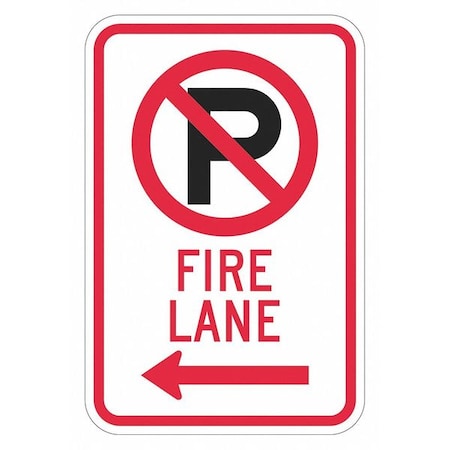 Fire Lane Parking Sign, 18 in H, 12 in W, Aluminum, Vertical Rectangle, English, T1-2816-EG_12x18 MPN:T1-2816-EG_12x18