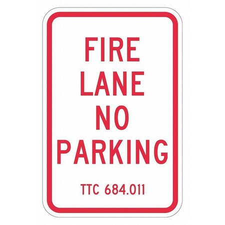 Fire Lane, Zone & Equipment No Parking Sign, 18 in Height, 12 in Width, Aluminum, English MPN:T1-2820-EG_12x18
