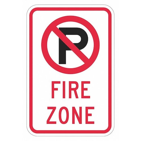 Fire Lane, Zone & Equipment No Parking Sign, 12 in W, 18 in H, English, Aluminum, White MPN:T1-2827-EG_12x18