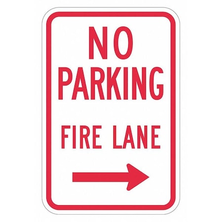 No Parking Fire Lane (Right Arrow) Parking Sign, 12 in W, 18 in H, English, Aluminum, White MPN:T1-2847-DG_12x18