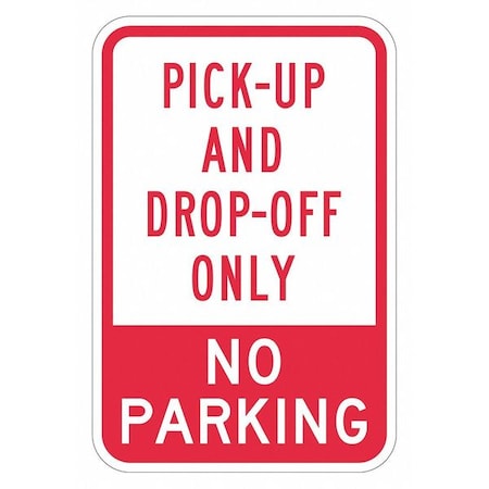 Pickup & Dropoff No Parking Sign, 18