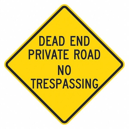 Dead End Traffic Sign, 18 in H, 18 in W, Aluminum, Diamond, English, T1-3087-DG_18x18 MPN:T1-3087-DG_18x18