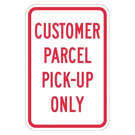 Pickup & Dropoff Only No Parking Sign, 18 in H, 12 in W, Aluminum, Vertical T1-5306-EG_12x18 MPN:T1-5306-EG_12x18
