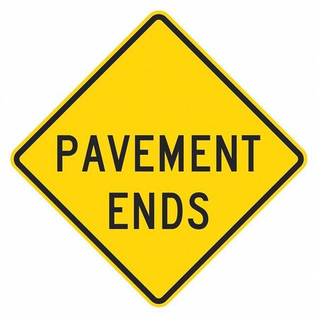 Pavement Ends Traffic Sign, 24 in H, 24 in W, Aluminum, Diamond, English, T1-5795-DG_24x24 MPN:T1-5795-DG_24x24