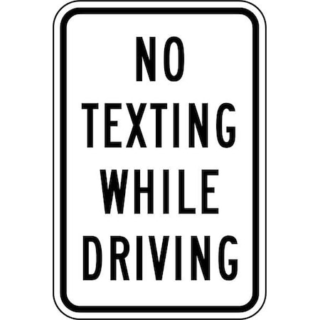 No Texting Traffic Sign, 18 in H, 12 in W, Aluminum, Vertical Rectangle, English, TR-039-12HA MPN:TR-039-12HA