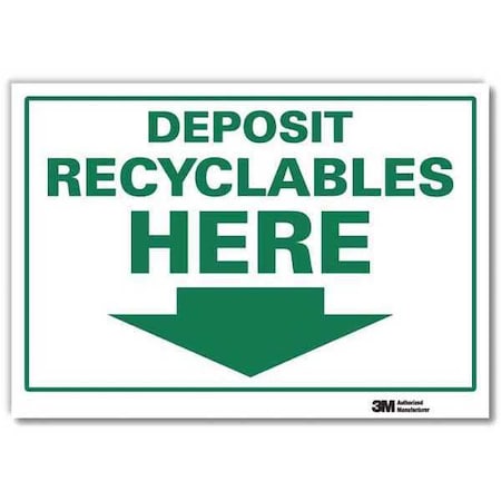Deposit Recyclables Here, 10 in x 14 in, Horizontal Rectangle, Reflective Sheeting, U1-1066-RD_14X10 MPN:U1-1066-RD_14X10