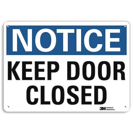 Notice, Keep Door Closed, 10 in x 14 in, Horizontal Rectangle, Aluminum, U1-1068-NA_14x10 MPN:U1-1068-NA_14x10