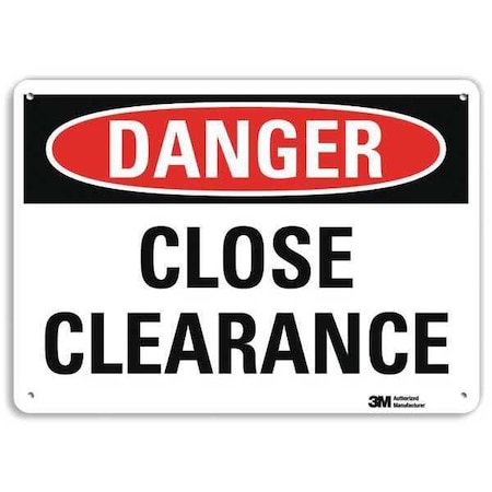 Danger, Close Clearance, 7 in x 10 in, Vertical Rectangle, Aluminum, U3-1180-NA_10x7 MPN:U3-1180-NA_10x7