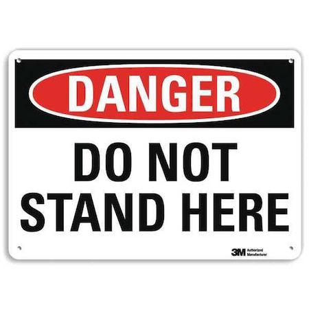 Danger, Do Not Stand Here, 10 in x 14 in, Horizontal Rectangle, Plastic, U3-1360-NP_14X10 MPN:U3-1360-NP_14X10