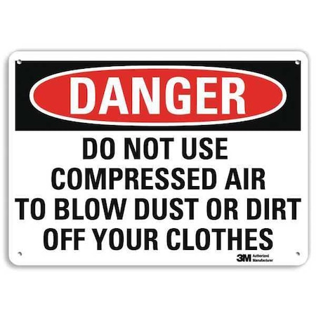 DANGER DO NOT USE COMPRESSED AIR TO BLOW DUST OR DIRT., 7 in x 10 in, Plastic, U3-1373-NP_10X7 MPN:U3-1373-NP_10X7