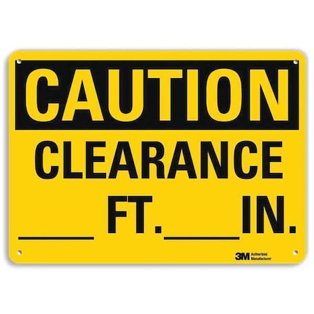 CAUTION, CLEARANCE _FT._IN., 7 in x 10 in, Vertical Rectangle, Plastic, U4-1130-NP_10X7 MPN:U4-1130-NP_10X7