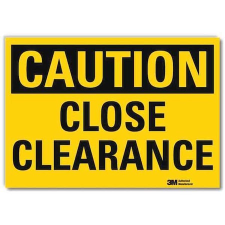 Caution, Close Clearance, 10 in x 14 in, Horizontal Rectangle, Reflective Sheeting, U4-1131-RD_14X10 MPN:U4-1131-RD_14X10